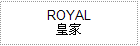 Ӯa ROYAL ӮaAȯ